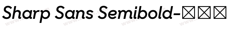 Sharp Sans Semibold字体转换 Sharp Sans Semibold字体转换